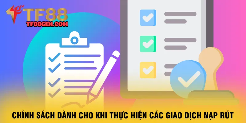 chinh-sach-danh-cho-khi-thuc-hien-cac-giao-dich-nap-rut