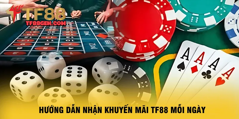 huong-dan-nhan-khuyen-mai-tf88-moi-ngay