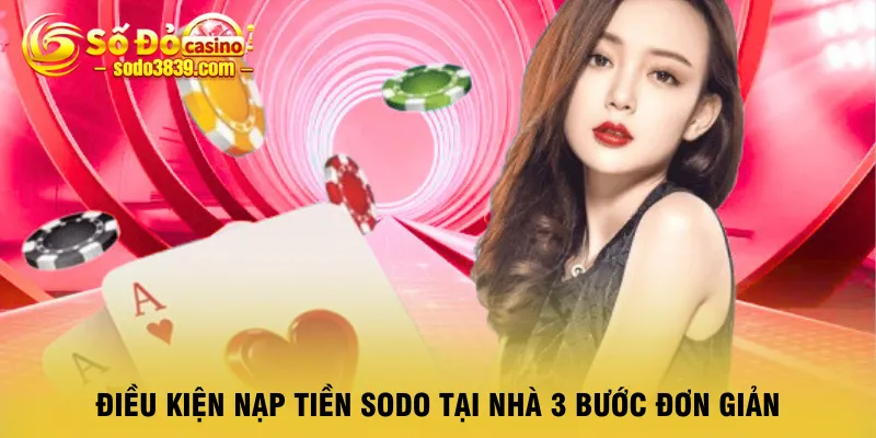 dieu-kien-nap-tien-sodo-tai-nha-3-buoc-don-gian
