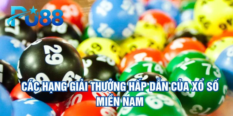 cac-hang-giai-thuong-hap-dan-cua-xo-so-mien-nam